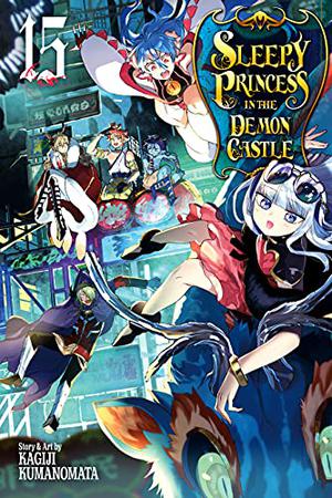Sleepy Princess in the Demon Castle, Vol. 15 (Sleepy Princess in the Demon Castle #15)