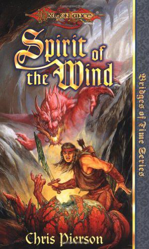 Spirit of the Wind (Dragonlance: Bridges of Time #1)