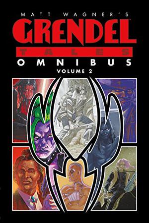 Matt Wagner's Grendel Tales Omnibus Volume 2 by Pat McEown, Darko Macan, Terry LaBan, Jeffrey Lang
