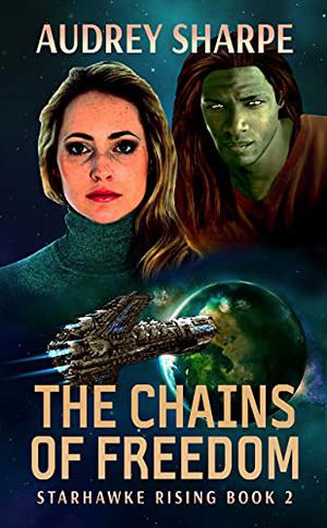 The Chains of Freedom by Audrey Sharpe