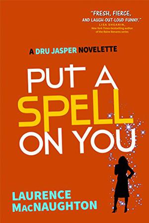 Put A Spell On You (Dru Jasper #0.75)