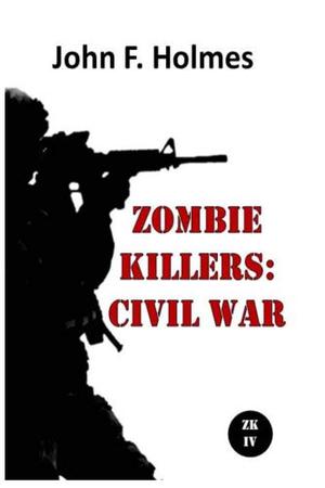 Zombie Killers: Civil War (Irregular Scout Team One #4)