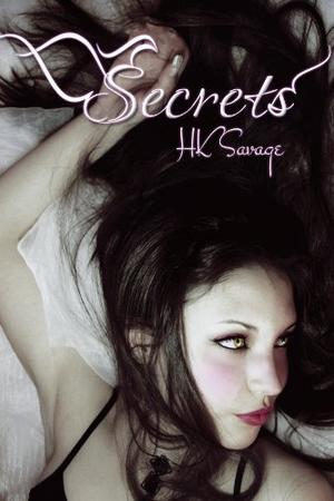 Secrets by H.K. Savage
