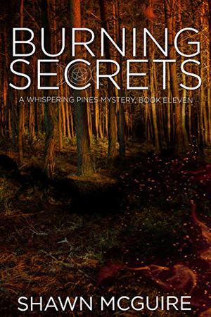 Burning Secrets (Whispering Pines Mystery #11)