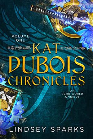 The Kat Dubois Chronicles Vol 1: Books 1-3 (Kat Dubois Chronicles #1–3)