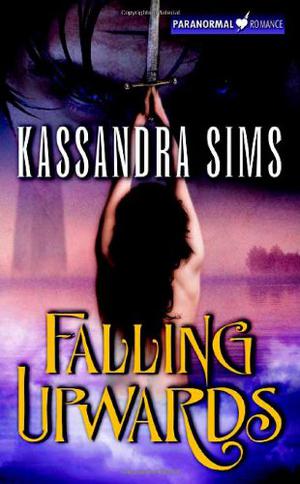 Falling Upwards by Kassandra Sims