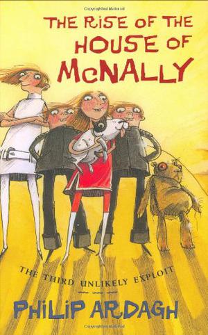 The Rise of the House of McNally by Philip Ardagh
