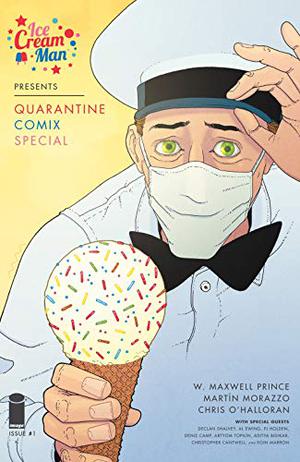 Ice Cream Man Presents: Quarantine Comix Special #1 (Ice Cream Man Single Issues #20.5)