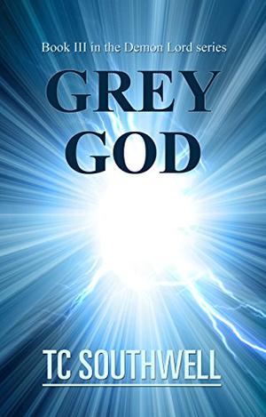Grey God by T.C. Southwell