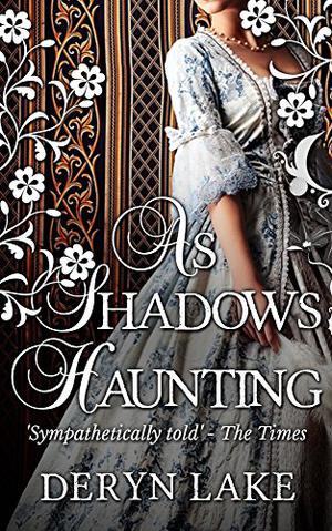 As Shadows Haunting by Dinah Lampitt, Deryn Lake