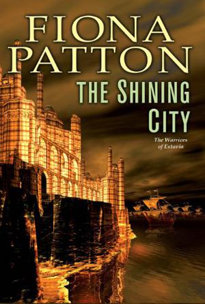 The Shining City (Warriors of Estavia #3)