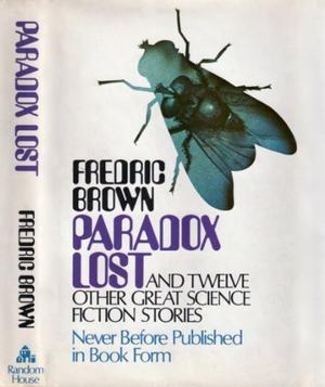 Paradox Lost, And Twelve Other Great Science Fiction Stories by Fredric Brown