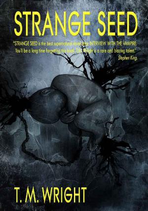 Strange Seed by T.M. Wright