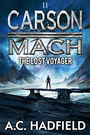 The Lost Voyager: A Carson March Space Opera (Carson Mach Adventures #2)