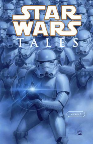 Star Wars Tales, Vol. 6 (Star Wars Tales #6)