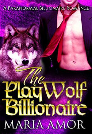 The Playwolf Billionaire (PlayShifters #5)