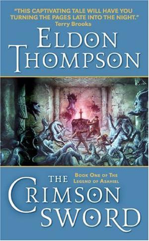 The Crimson Sword: Book One of the Legend of Asahiel (The Legend of Asahiel #1)