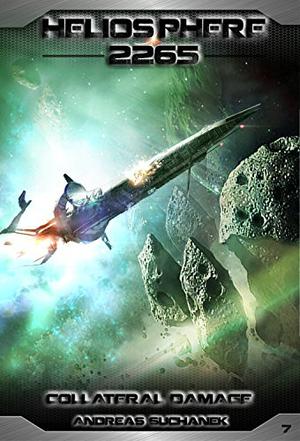 Heliosphere 2265, Volume 7: Collateral Damage (Heliosphere 2265 #7)