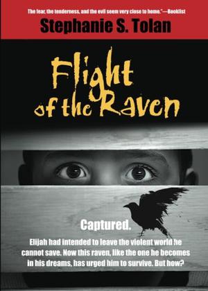Flight of the Raven by Stephanie S. Tolan