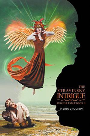 The Stravinsky Intrigue by Darin Kennedy