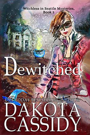 Dewitched by Dakota Cassidy