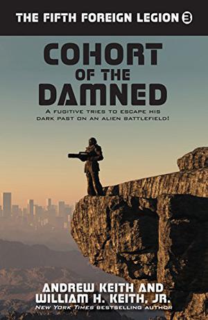 Cohort of the Damned (Fifth Foreign Legion #3)