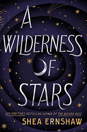 A Wilderness of Stars by Shea Ernshaw