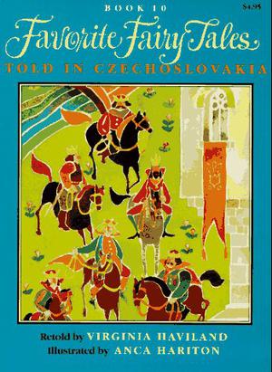 Favorite Fairy Tales Told in Czechoslovakia (Favorite Fairy Tales #10)