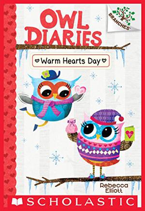 Warm Hearts Day: A Branches Book (Owl Diaries #5)