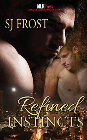 Refined Instincts by S.J. Frost