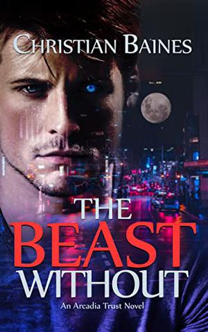 The Beast Without (Arcadia Trust #1)