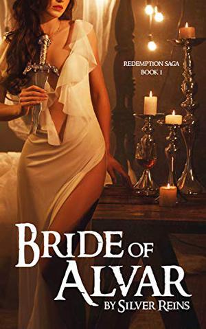 Bride of Alvar  (Redemption Book #1) by Silver Reins