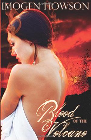 Blood of the Volcano by Imogen Howson