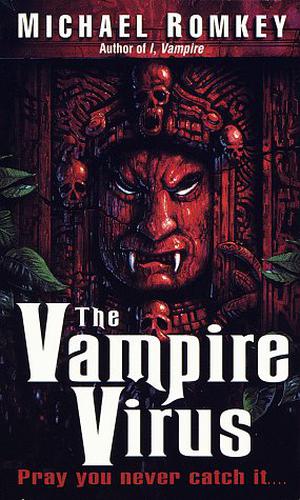 The Vampire Virus (I, Vampire #4)