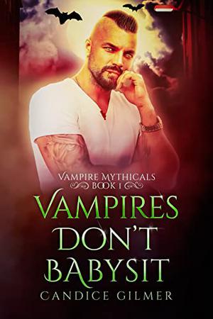 Vampires Don't Babysit by Candice Gilmer