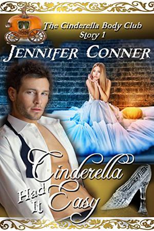 Cinderella Had it Easy (The Cinderella Body Club #1)