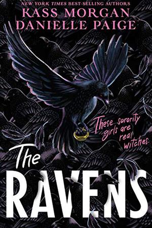 The Ravens by Kass Morgan, Danielle Paige