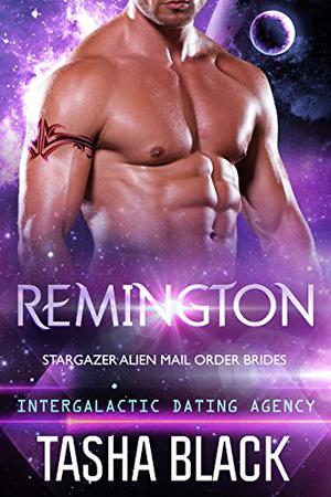 Remington (Stargazer Alien Mail Order Brides #5)