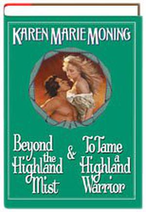 Beyond the Highland Mist / To Tame a Highland Warrior (Highlander #1-2)