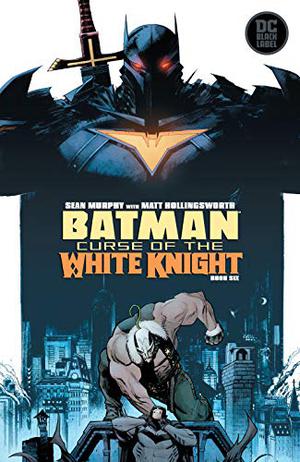 Batman: La maldición del Caballero Blanco núm. 06  (de 8)  (Batman: La maldición del Caballero Blanco (Batman: Curse of the White Knight #6)