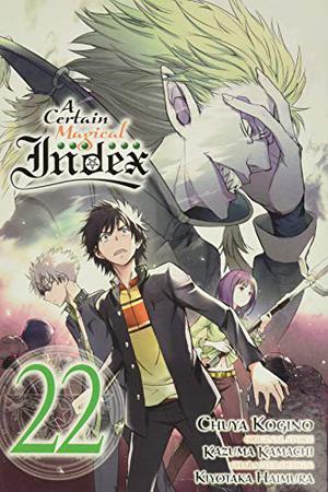 A Certain Magical Index Manga, Vol. 22 by Kazuma Kamachi, Chūya Kogino