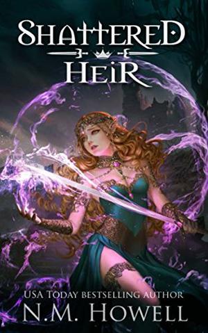 Shattered Heir by N.M. Howell