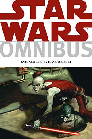 Star Wars Omnibus: Menace Revealed (Star Wars Omnibus #10)