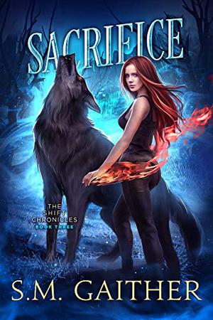 Sacrifice by S.M. Gaither