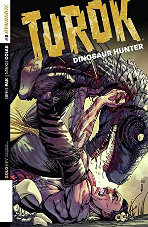 Turok: Dinosaur Hunter #3 by Greg Pak