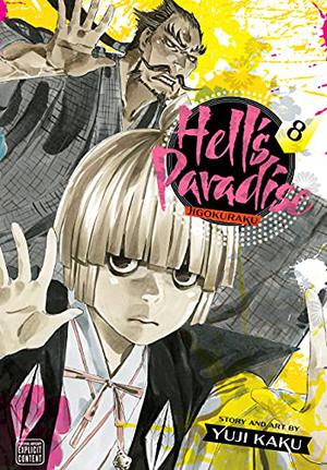 Hell's Paradise: Jigokuraku, Vol. 8 (地獄楽 [Jigokuraku] #8)