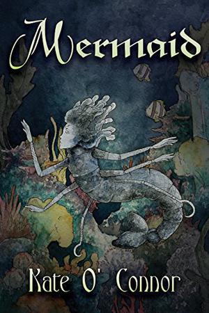 Mermaid by Kate O'Connor