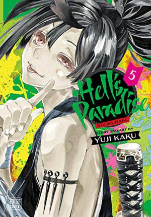 Hell's Paradise: Jigokuraku, Vol. 5 by Yūji Kaku