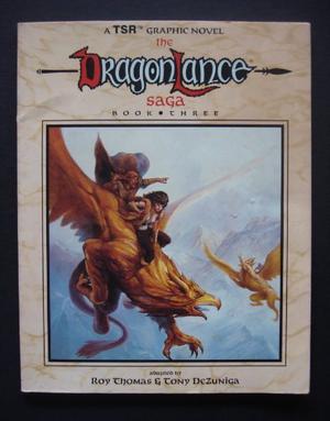 The Dragonlance Saga  (Dragonlance Saga #3) by Roy Thomas, Tony DeZúñiga