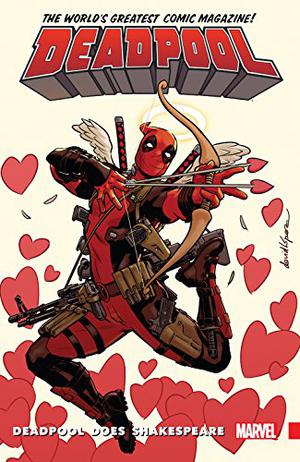 Deadpool: World's Greatest Vol. 7: Deadpool Does Shakespeare (Deadpool: World's Greatest #7)